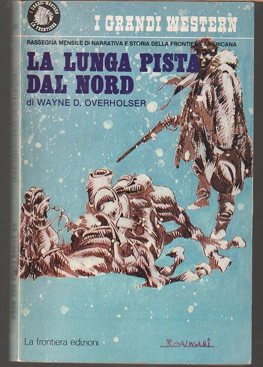 lunga pista dal Nord - Wayne D. Overholser - copertina