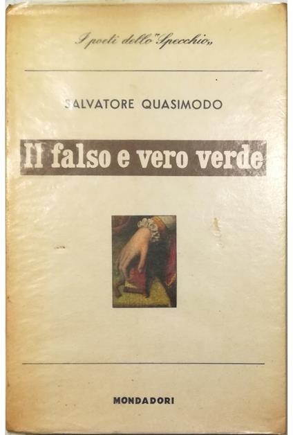 Il falso e vero verde Con un discorso sulla poesia - Salvatore Quasimodo - copertina