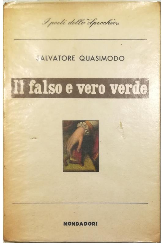 Il falso e vero verde Con un discorso sulla poesia - Salvatore Quasimodo - copertina