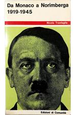 Da Monaco a Norimberga Breve storia del nazismo 1919-1945