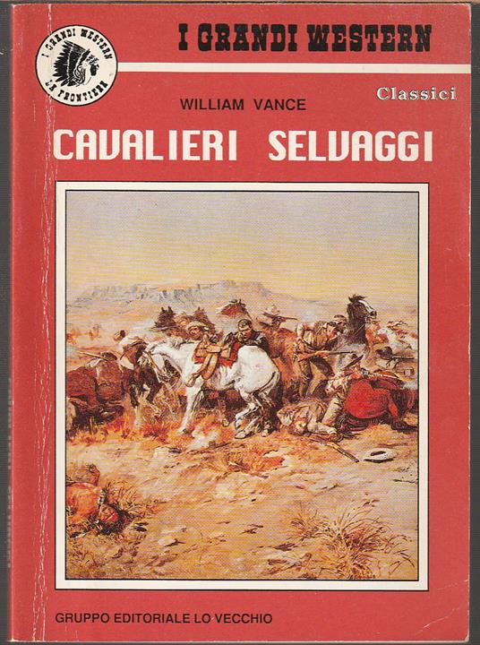 Cavalieri selvaggi - William Vance - copertina