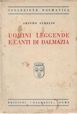 Uomini Leggende e Canti di Dalmazia
