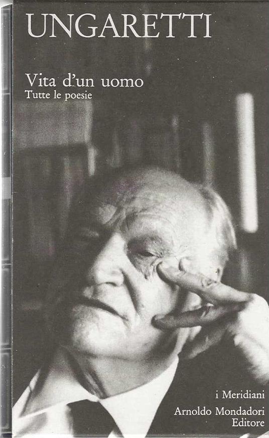 Vita d'un uomo . Tutte le poesie - Giuseppe Ungaretti - copertina