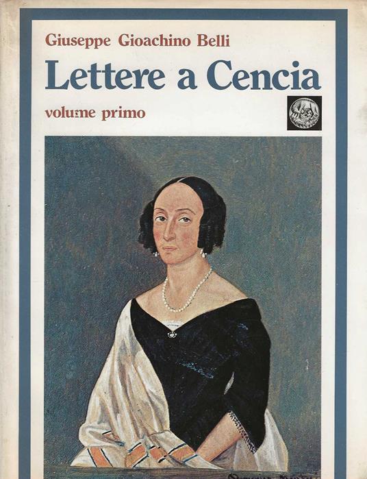 Lettere a Cencia - Giuseppe Gioachino Belli - copertina