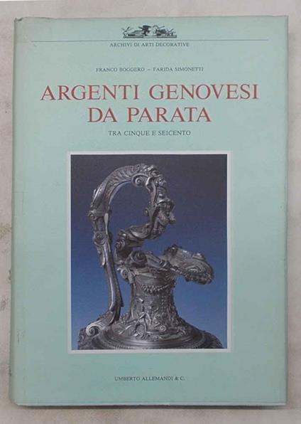 Argenti genovesi da parata tra Cinque e Seicento - copertina