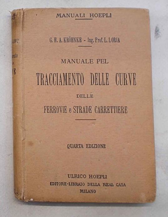 Manuale pel tracciamento delle curve delle ferrovie e strade carrettiere - copertina