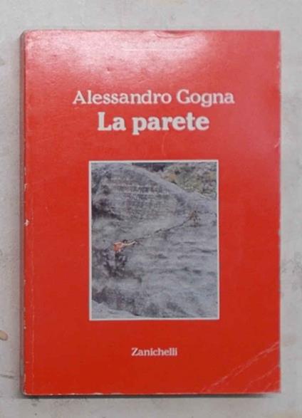 parete. Materiale per un mito-alpinismo - Alessandro Gogna - copertina