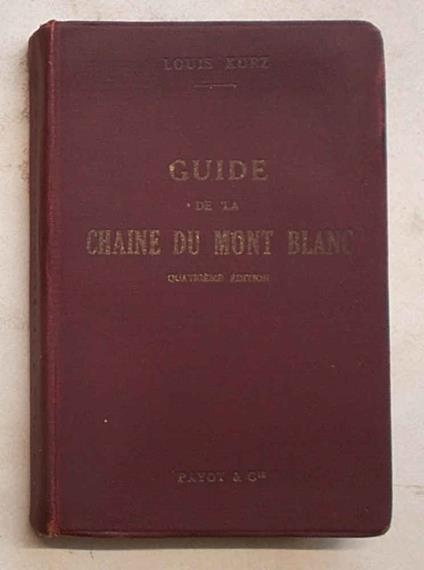 Guide de la Chaine du Mont Blanc à l’usage des ascensionnistes - copertina