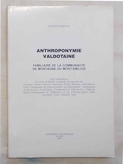 Anthroponymie Valdotaine. Familiaire de la Communaute de la montagne du Mont-Emilius - Robert Berton - copertina