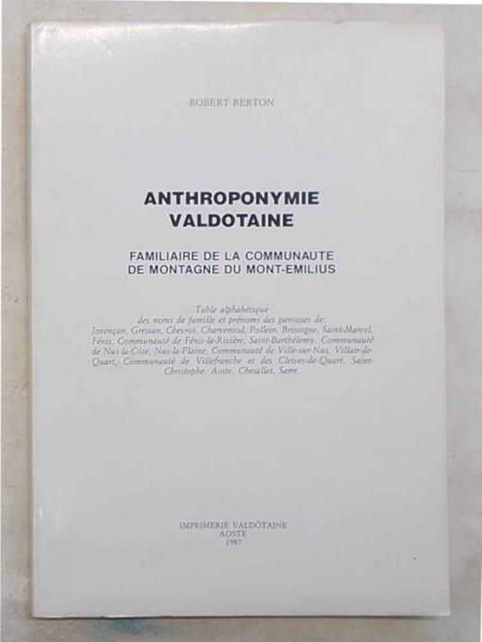 Anthroponymie Valdotaine. Familiaire de la Communaute de la montagne du Mont-Emilius - Robert Berton - copertina