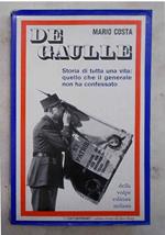 De Gaulle. Storia di tutta una vita: quello che il generale non ha confessato