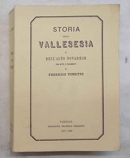 Storia della Vallesesia e dell'Alto Novarese - Federico Tonetti - copertina