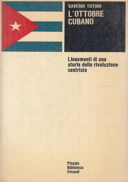 L’ottobre cubano. Lineamenti di una storia della rivoluzione castrista - Saverio Tutino - copertina