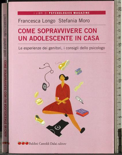 Come sopravvivere con un adolescente in casa - Alessandro Longo - copertina