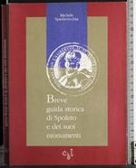 Breve guida storica di Spoleto e dei suoi monumenti