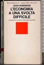 L' economia a una svolta difficile