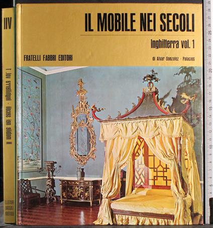 Il mobile nei secoli. Inghilterra Vol 1 - Gonzalez - copertina