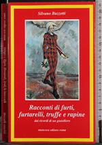 Racconti di furti, furtarelli, truffe e rapine
