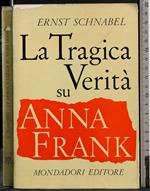 tragica su verità su Anna Frank
