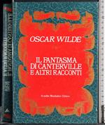 Il fantasma di Canterville e altri racconti
