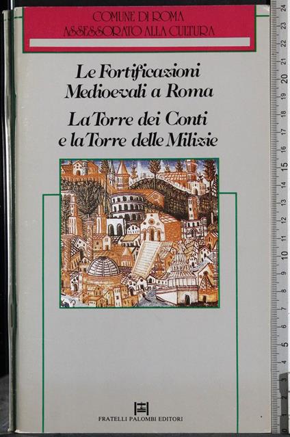 Le fortificazioni medioevali a Roma. La Torre dei Conti - copertina