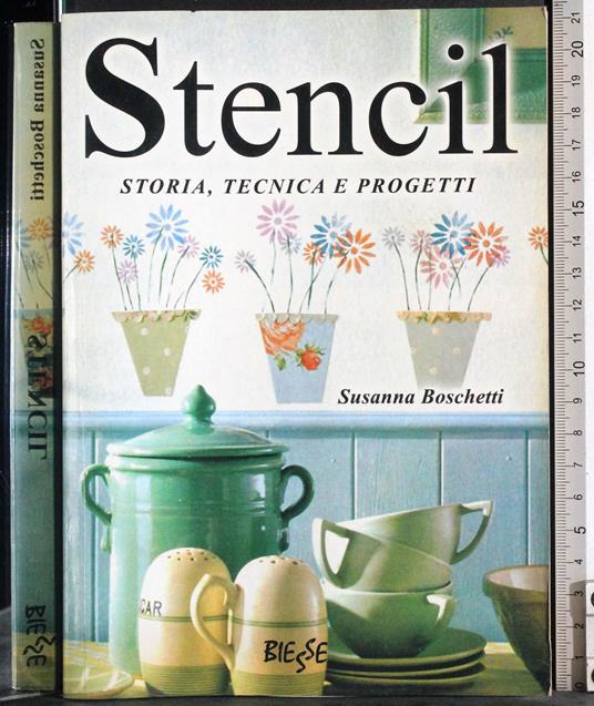 Stencil. Storia , tecnica e progetti - Susanna Boschetti - copertina