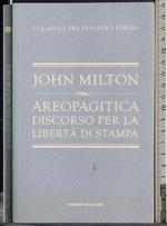 Areopagitica discorso per la libertà di stama