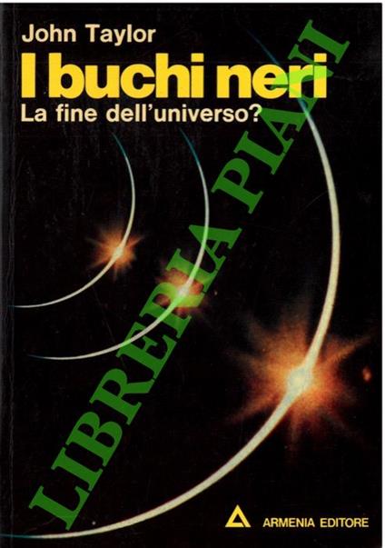 I buchi neri. La fine dell’universo? - John Taylor - copertina