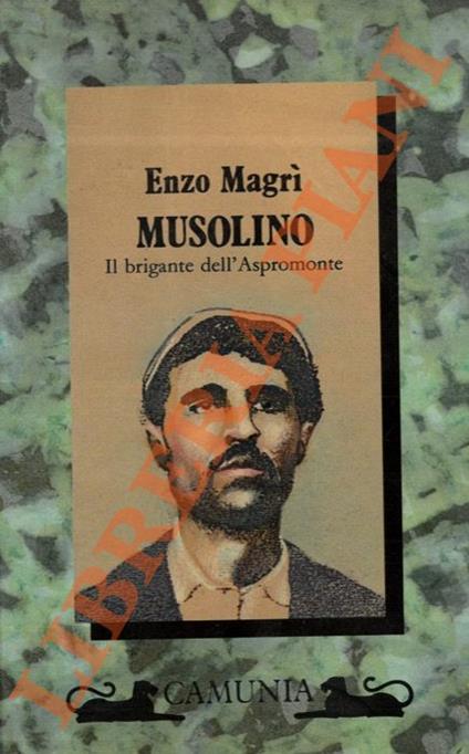 Musolino. Il brigante dell’Aspromonte - Enzo Mari - copertina