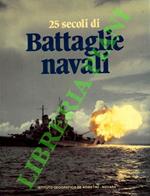 25 secoli di battaglie navali