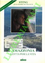 Amazzonia. Lotta per la vita