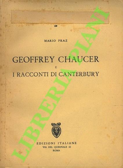 Geoffrey Chaucer e I racconti di Canterbury. - Mario Praz - copertina