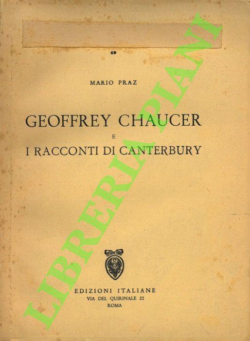 Geoffrey Chaucer e I racconti di Canterbury. - Mario Praz - copertina