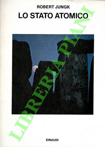 Lo stato atomico - Robert Jungk - copertina