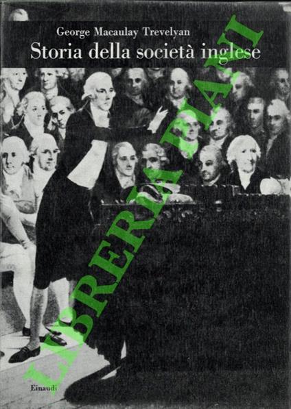 Storia della società inglese. - George M. Trevelyan - copertina