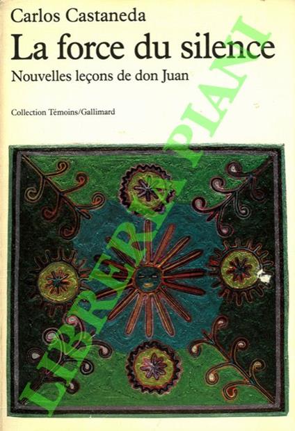 force du silence. Nouvelles lecons de don Juan - Carlos Castaneda - copertina