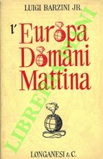 L’Europa domani mattina