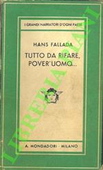 Tutto da rifare, pover’uomo