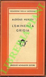 L’eminenza grigia.