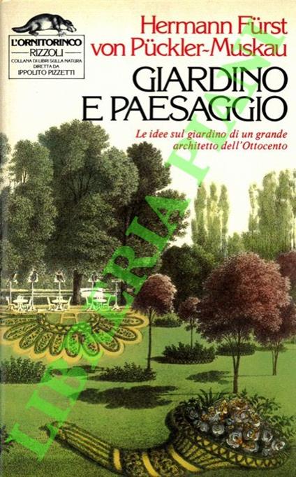 Giardino e paesaggio. Le idee sul giardino di un grande architetto dell'Ottocento. - Hermann Furst von Pückler Muskau - copertina