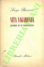 Vita vagabonda. Ricordi di un giornalista