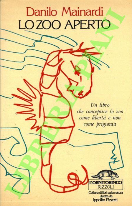 Lo zoo aperto. - Danilo Mainardi - copertina