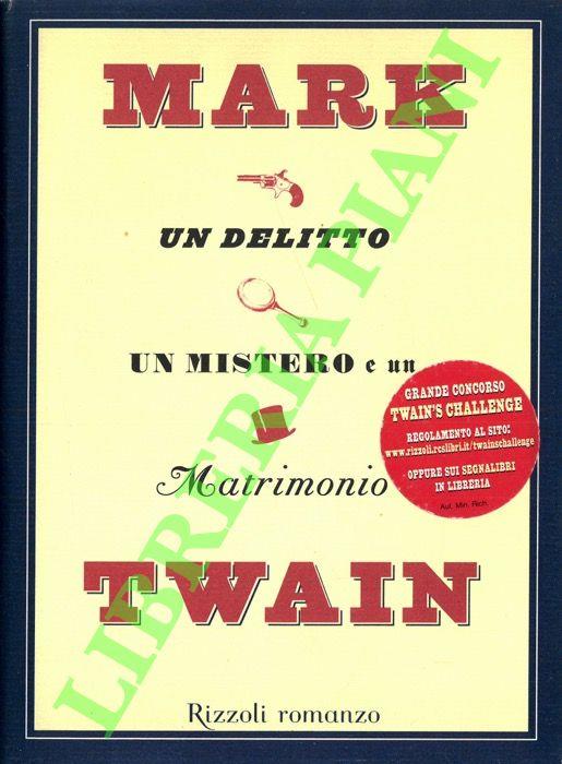 Un delitto, un mistero e un matrimonio - Mark Twain - copertina