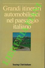 Grandi itinerari automobilistici nel paesaggio italiano