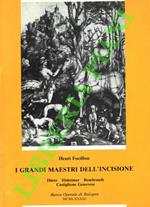 I grandi maestri dell’incisione. Durer - Elsheimer - Rembrandt - Castiglione - Genovese