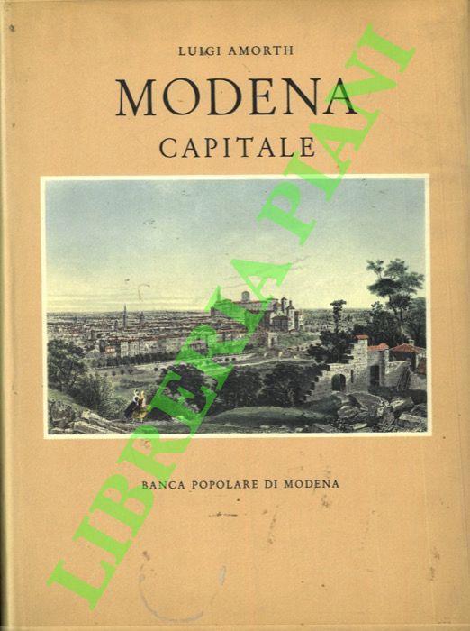 Modena capitale. Storia di Modena e dei suoi duchi dal 1598 al 1860 - copertina