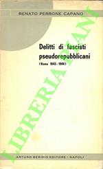 Delitti di fascisti pseudorepubblicani (Roma 1943 -1944).