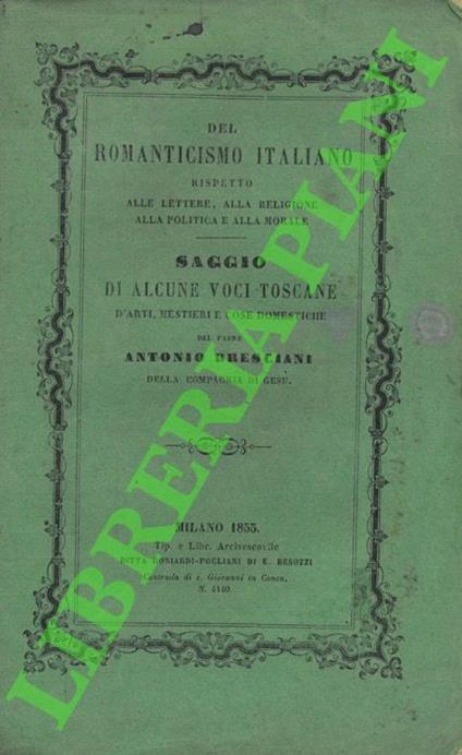 Del Romanticismo italiano rispetto alle lettere, alla religione, alla politica e alla morale. - Antonio Bresciani - copertina