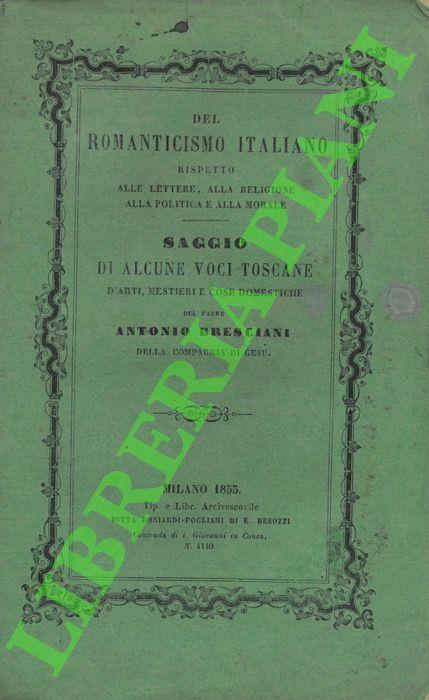 Del Romanticismo italiano rispetto alle lettere, alla religione, alla politica e alla morale. - Antonio Bresciani - copertina
