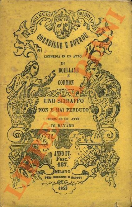 Corneille e Bottrou. Commedia in un atto = Uno schiaffo non è mai perduto - copertina